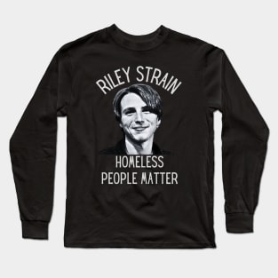 Riley strain found, homeless man Long Sleeve T-Shirt